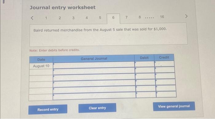 $6,300 under credit terms of 2/10,n/60,FOB destination, invoice dated August 5. 3.