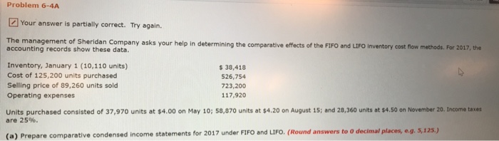  Problem 6-4A Your answer is partially correct. Try again. The management