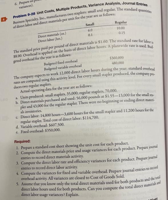 Please show calculations. :) . Prepare all variances). Problem 9-28 Unit Costs,