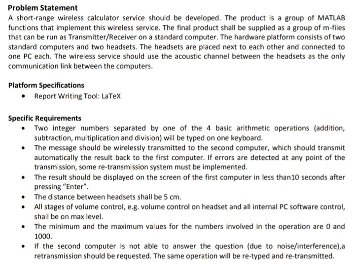 1. Design PCM waveform, pulse shaping, equalizer. 2. Design the transmitter and