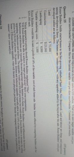  answer me Question 25 (15 points) Rouse Builders builds starter homes