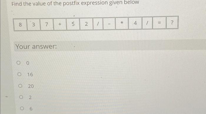  Find the value of the postfix expression given below -* 00