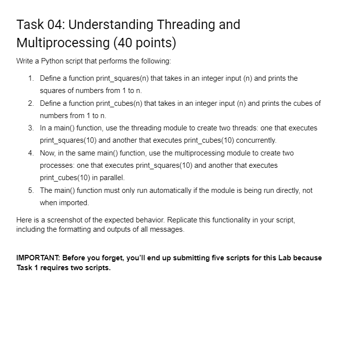  Task 04: Understanding Threading and Multiprocessing (40 points) Write a Python