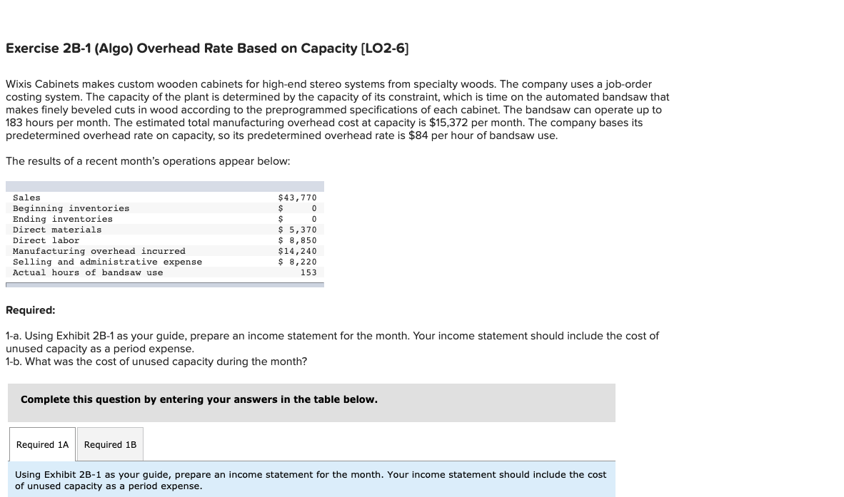 Req 1A - 1B Exercise 2B-1 (Algo) Overhead Rate Based on Capacity