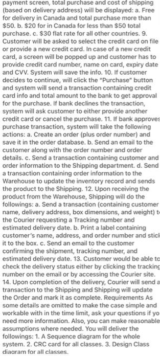 to customers through an online system. You were hired to perform systems