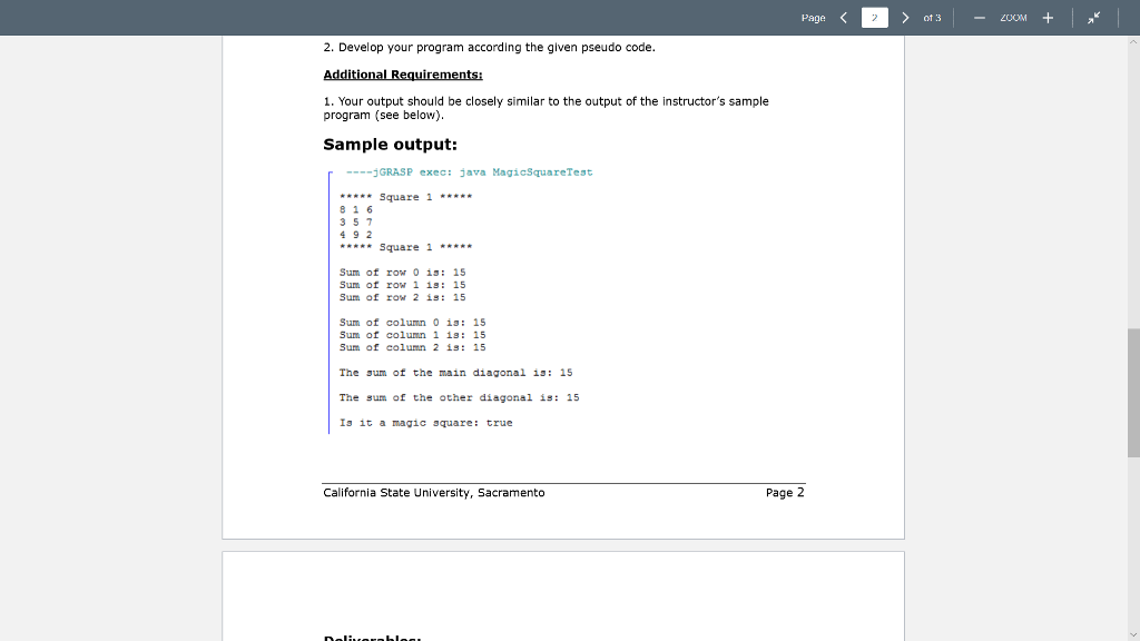 int[][] square; public MagicSquare(int size) { // ...... } //-------------------------------------- //return the