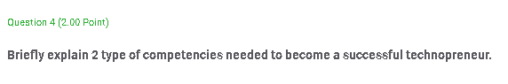  Question 4(2.00 Foint) Briefly explain 2 type of competencies needed to