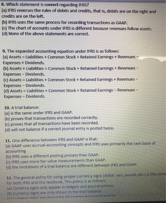  8. Which statement is correct regarding IFRS? (a) IFRS reverses the