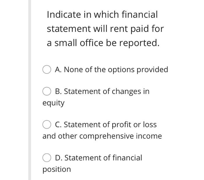  Indicate in which financial statement will rent paid for a small