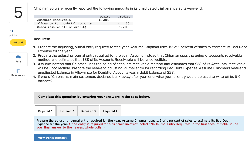 5 Chipman Sofware recently reported the following amounts in its unadjusted