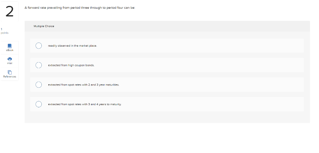 2 1 points - eBook Print References A forward rate prevailing