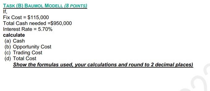  \begin{tabular}{l} TASK (B) BAUMOL MODELL (8 POINTS) \\ \hline If. \end{tabular}