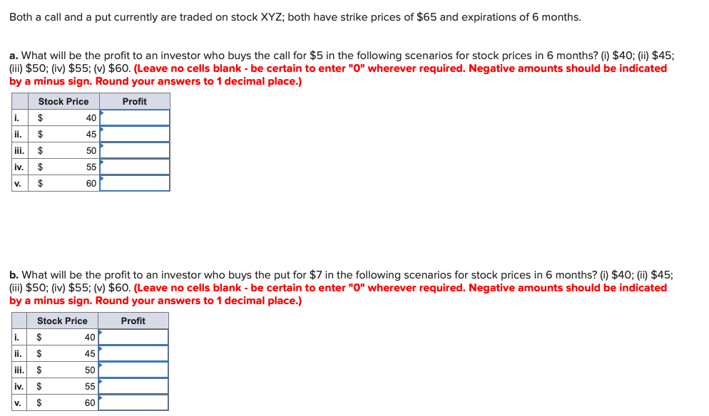  Both a call and a put currently are traded on stock