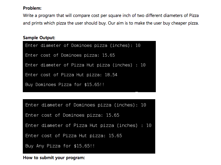 Write a program that will compare cost per square inch of two