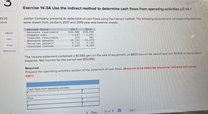  3 Exercise 14-3A Use the indirect method to determine cash flows