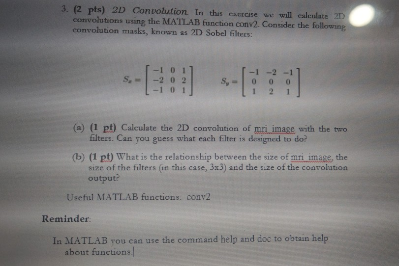  3. (2 pts) 2D Convolution. In this exercise we will calculate
