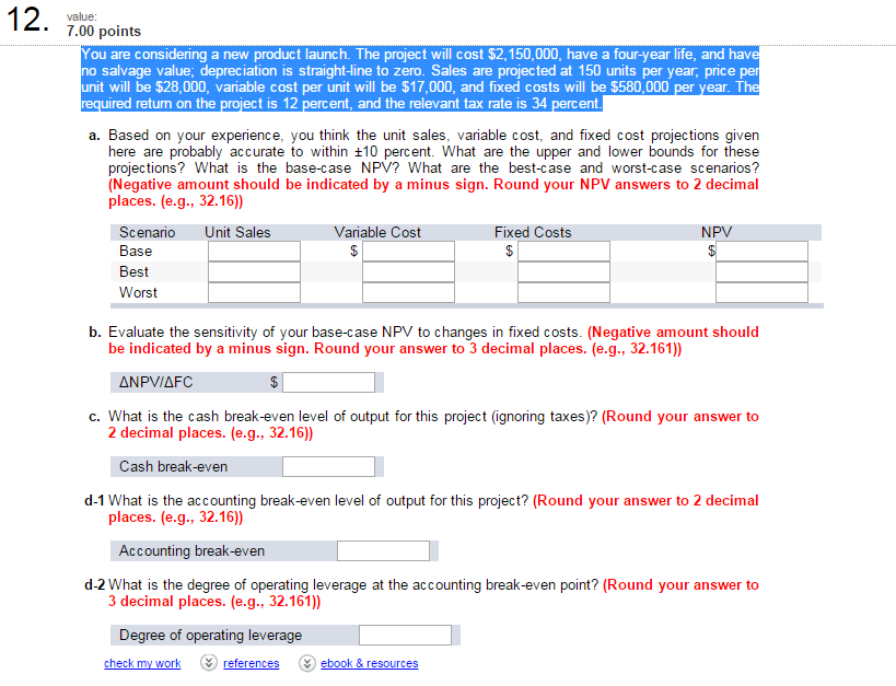 You are considering a new product launch. The project will cost $2,150,000,