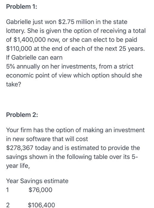 please so and explain how you got each answer Problem 1: Gabrielle