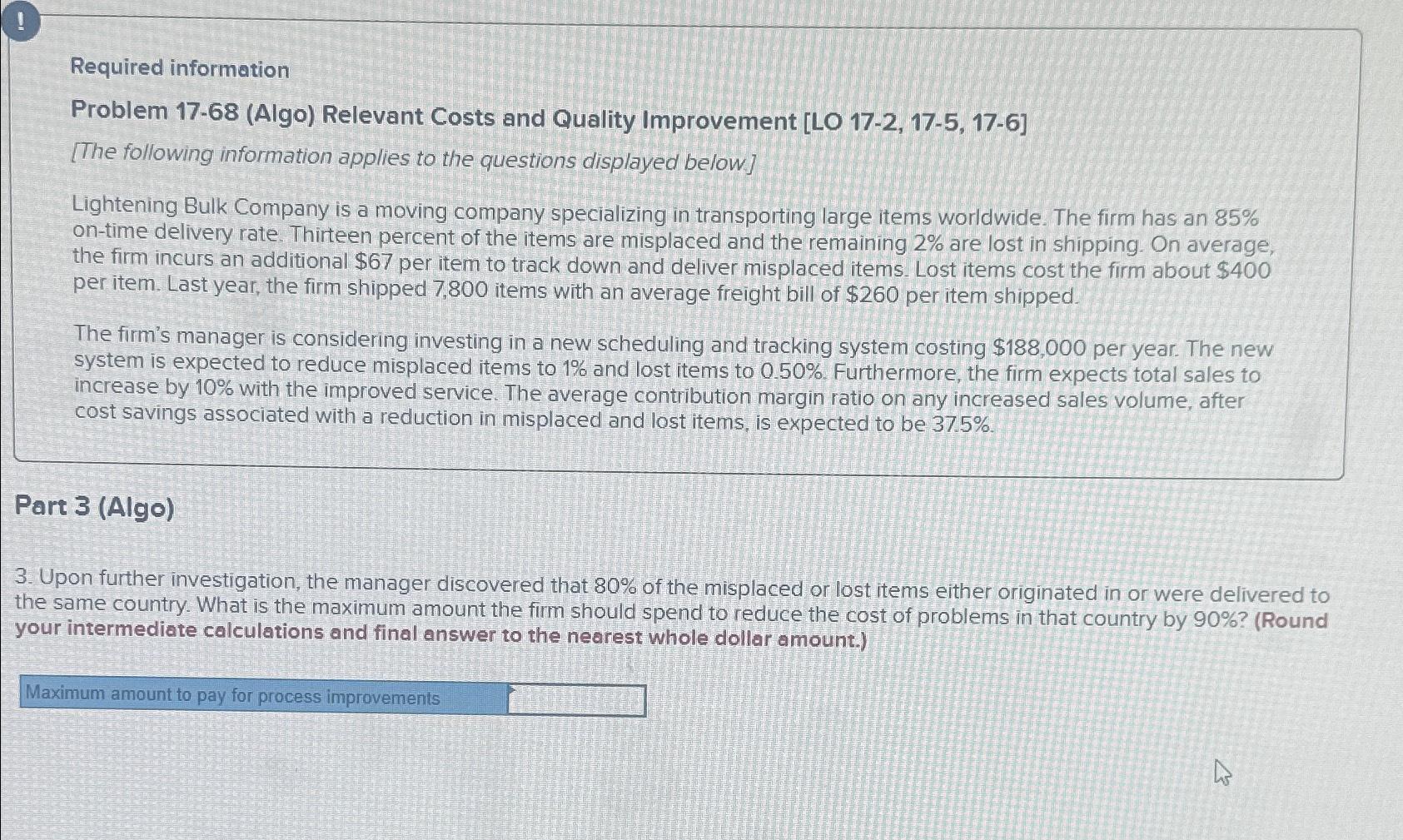  Required information Problem 17-68(Algo) Relevant Costs and Quality Improvement [LO 17-2,17-5,17-6]