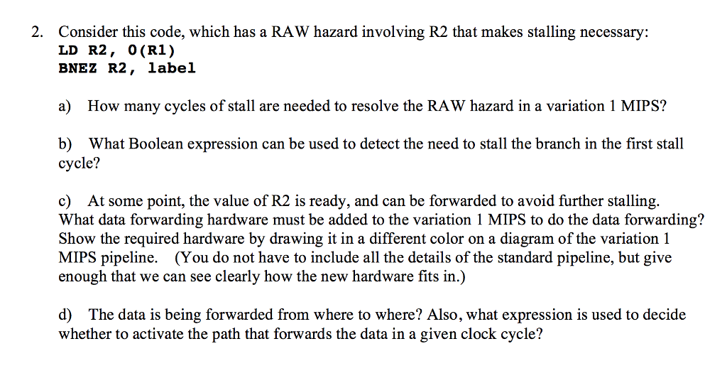  2. Consider this code, which has a RAW hazard involving R2