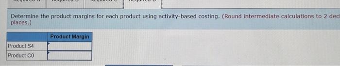 Activity Cost Pools Costs in the Machining cost pool are assigned to