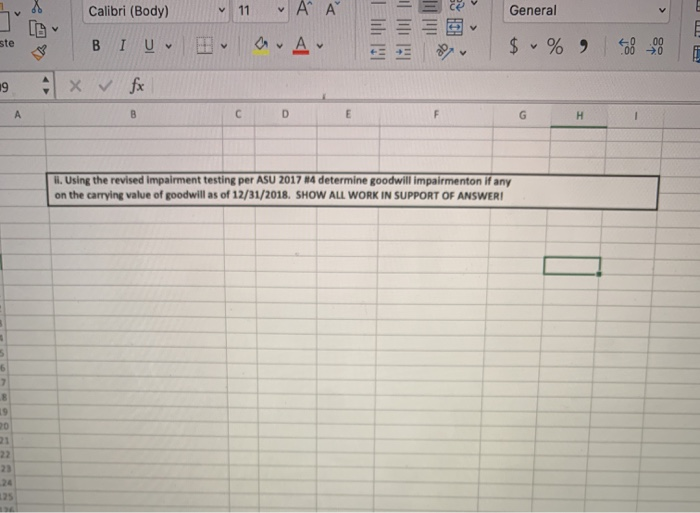 YOUR ANSWER Thornton Industries acquired several businesses and recognized goodwill in eachacquisition.
