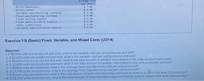  Direct materials Direct labor Variable manufacturing overhead Fixed manufacturing overhead Fixed
