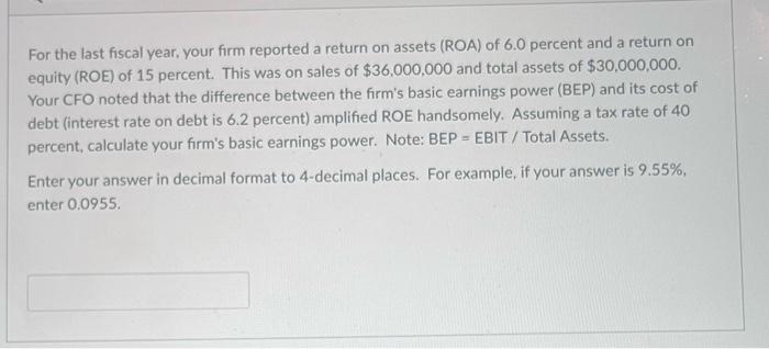 will like for correct answer asap For the last fiscal year, your
