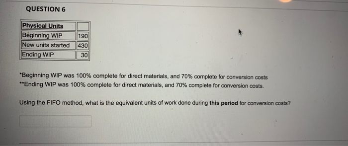 190 430 30 *Beginning WIP was 100% complete for direct materials, and