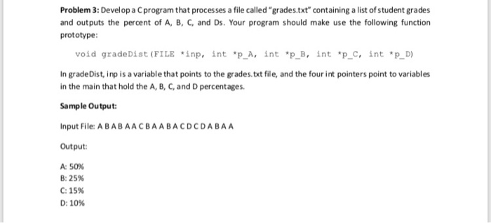  Problem 3: Developa Cprogram that processes a file called "grades.txt" containing