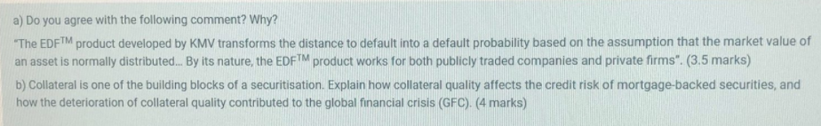 a) Do you agree with the following comment? Why? "The EDFTM