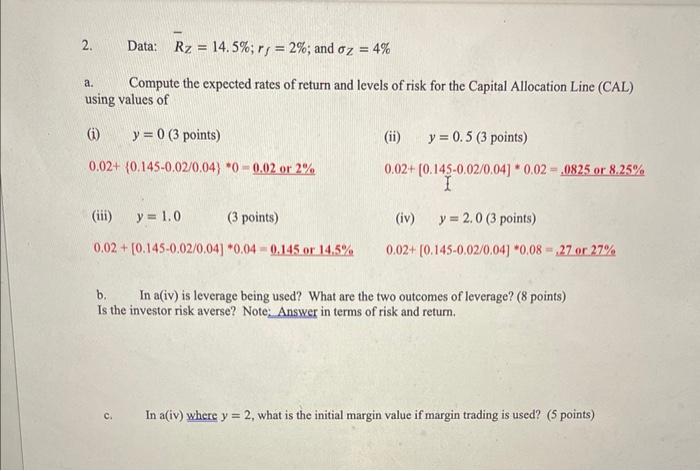 i need answers for b and c 2. Data: Rz=14.5%;rf=2%; and z=4%