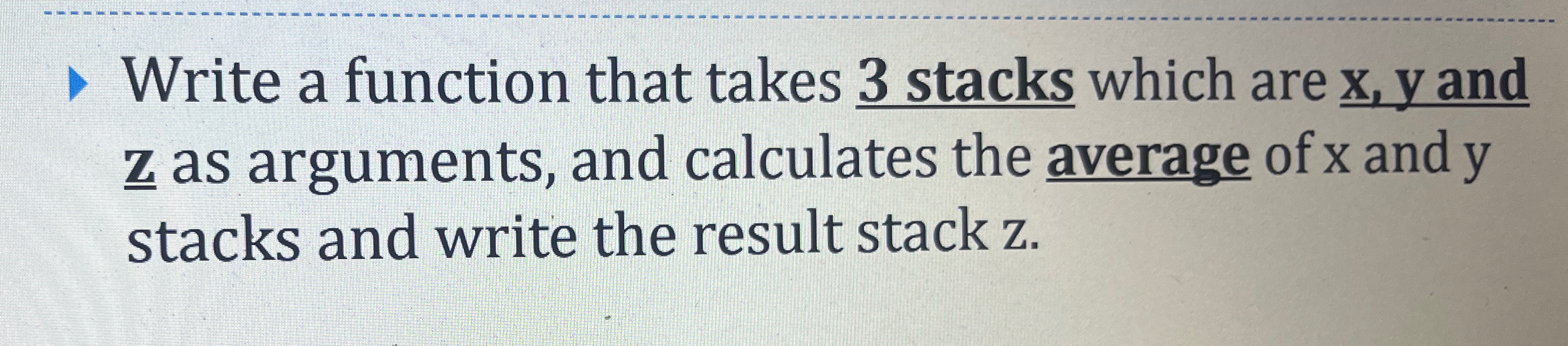  Write a function that takes 3 stacks which are x,y and