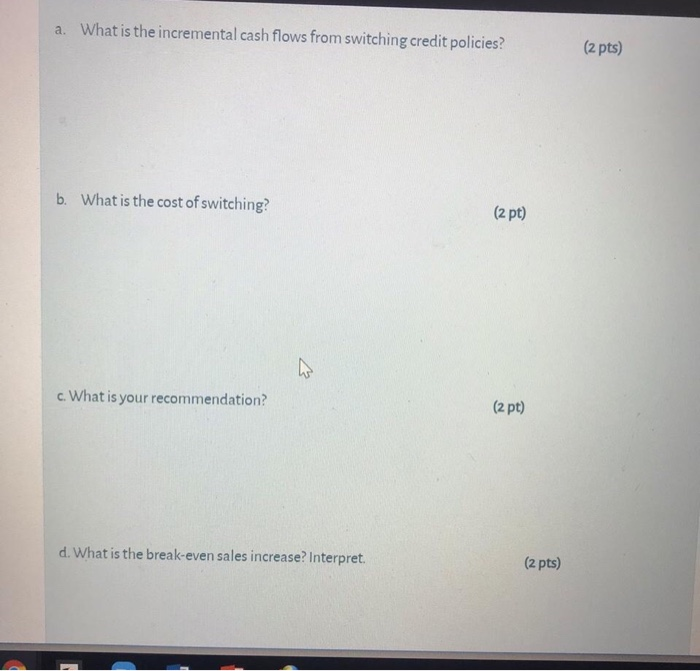 credit policy(n/a) Proposed credit policy (net 30) Price (RO) 15 15 Variable