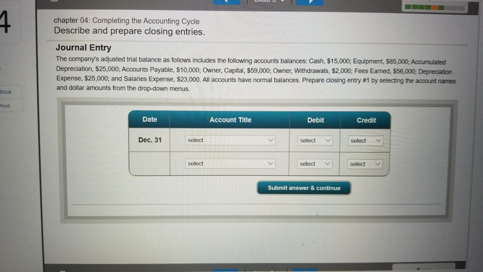  what is the answer chapter 04: Completing the Accounting Cycle Describe
