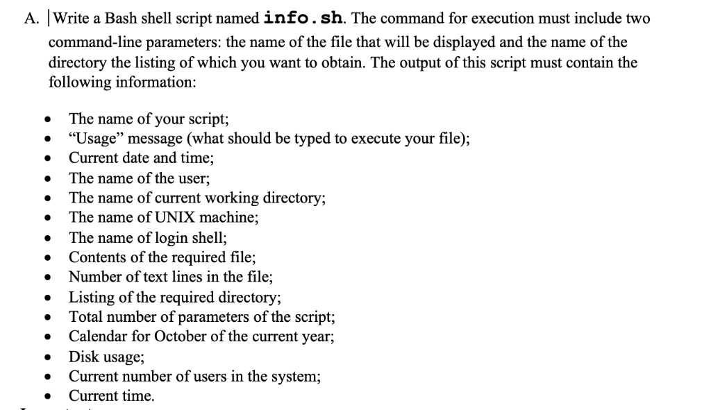 This is a linux class. A. |Write a Bash shell script named