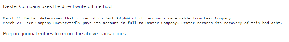 Dexter Company uses the direct write-off method. March 11 Dexter determines