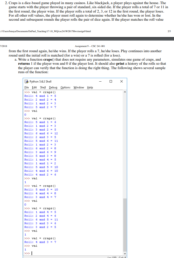  in python plz, screenshot of code helps with indentations 2. Craps