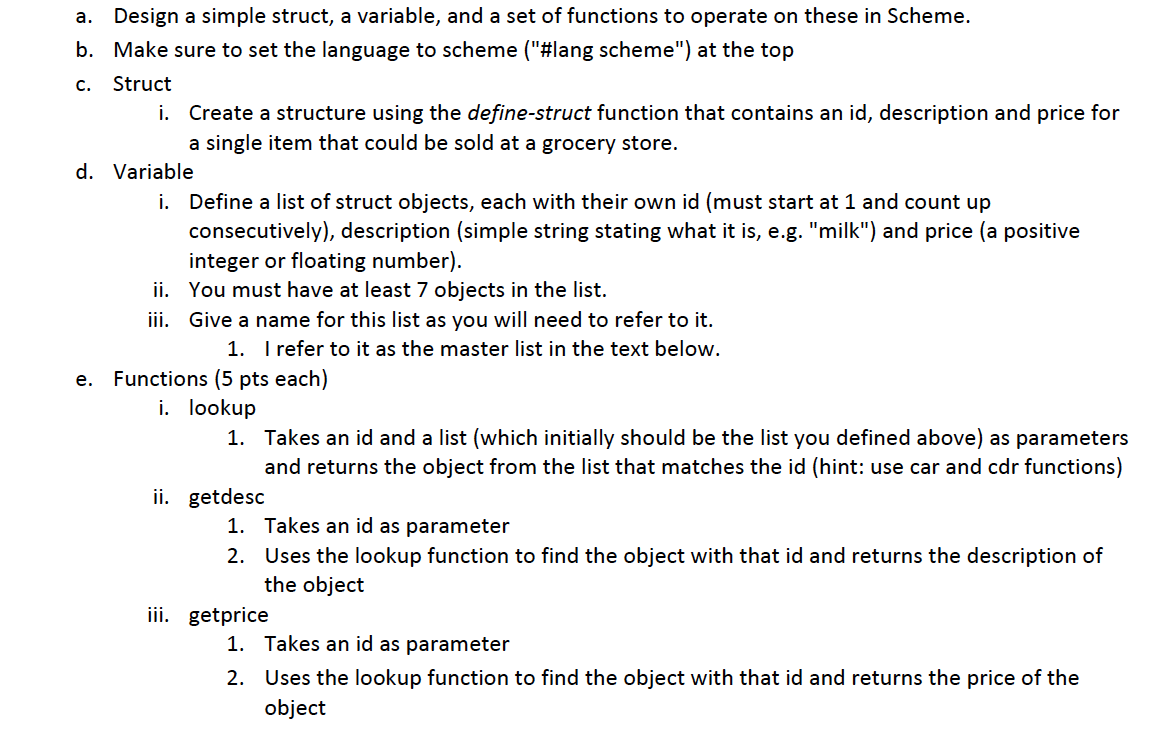 Need this program in scheme. a. Design a simple struct, a variable,