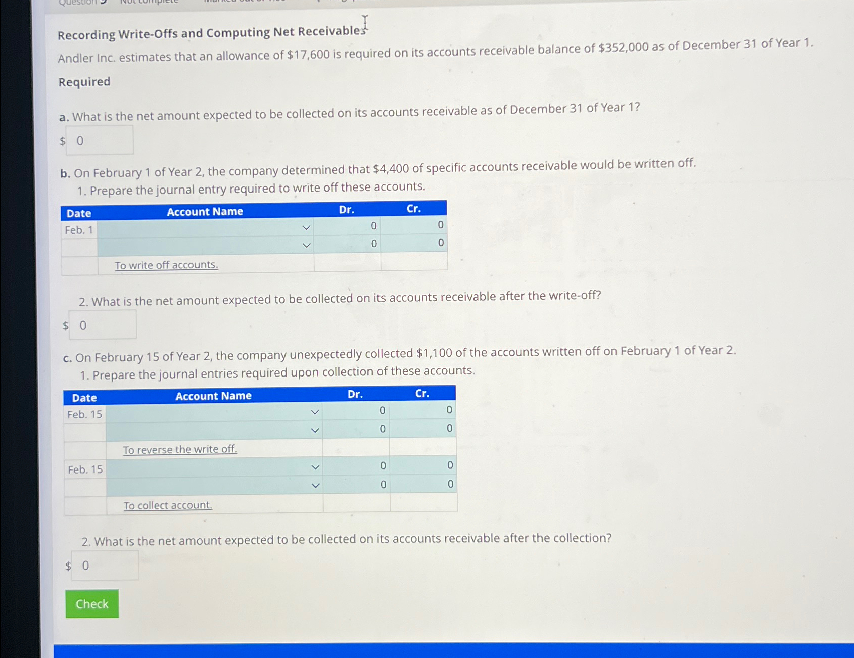  Recording Write-Offs and Computing Net Receivables Andler Inc. estimates that an
