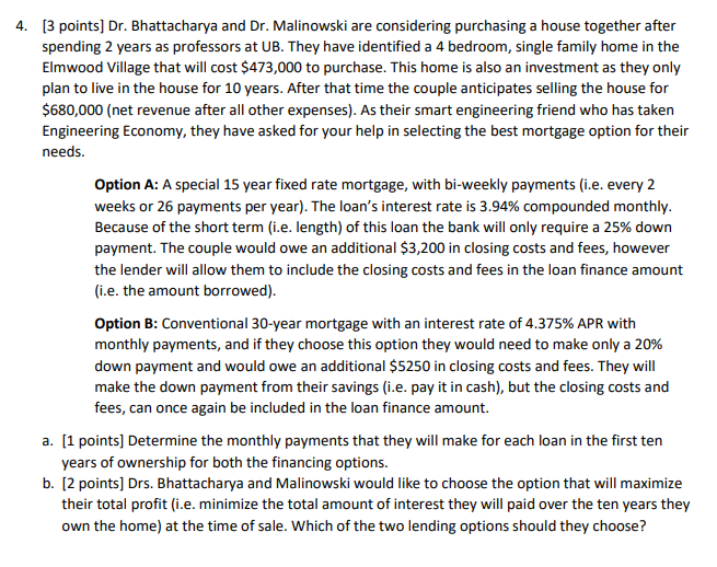 PLEASE SHOW ALL STEPS NO EXCEL 4. [3 points) Dr. Bhattacharya