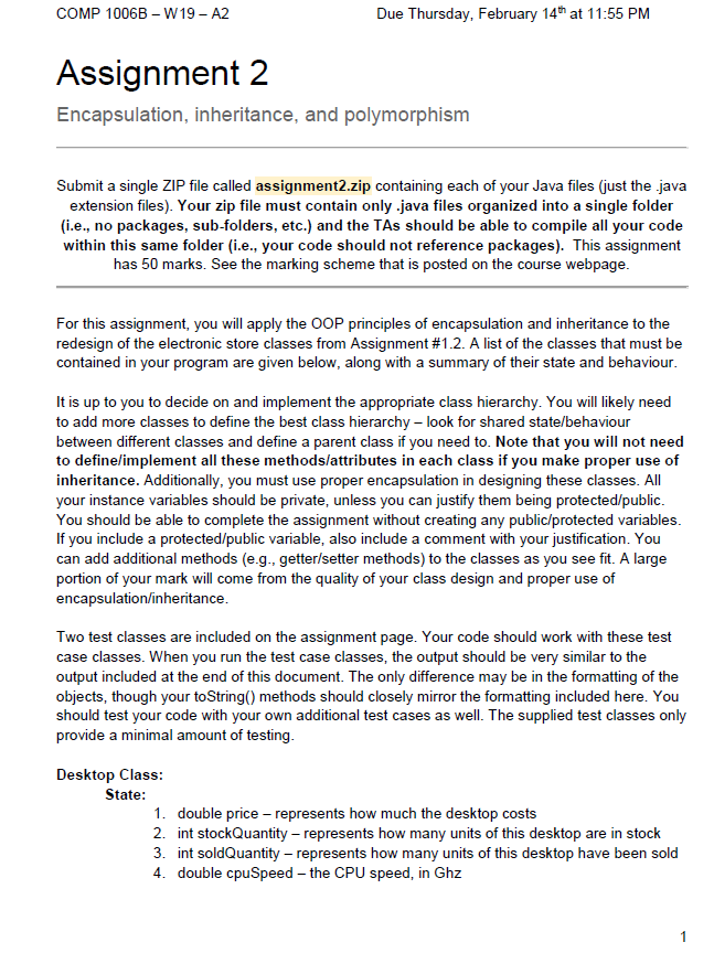  public class Desktop { private double cpuSpeed; private int RAM; private