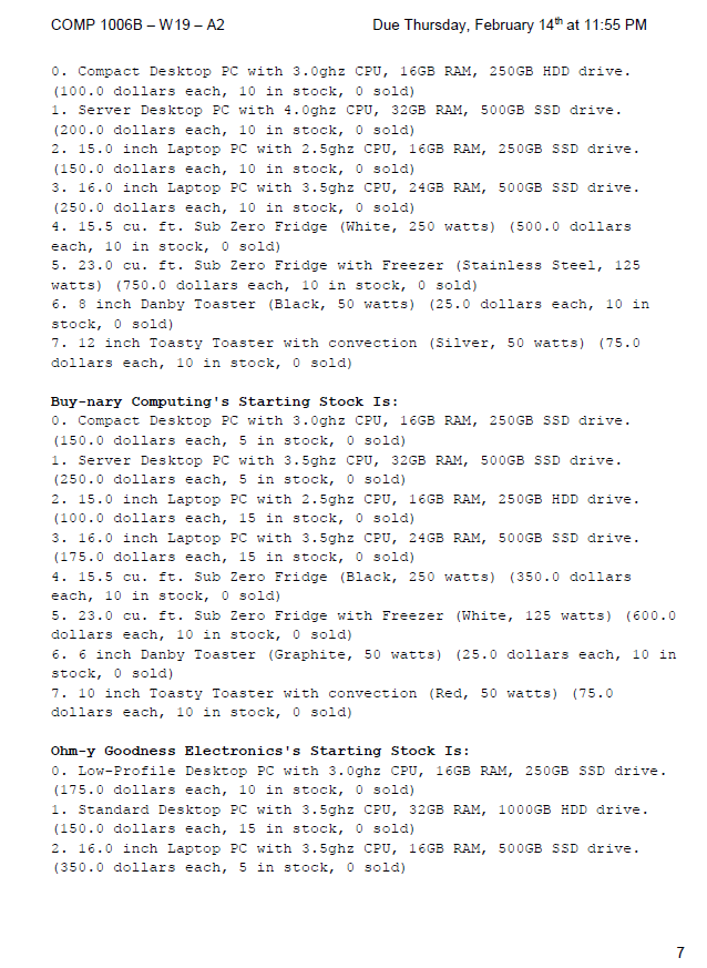 description.toString(); } } import java.util.ArrayList; public class ElectronicStore { private ArrayList inventory;