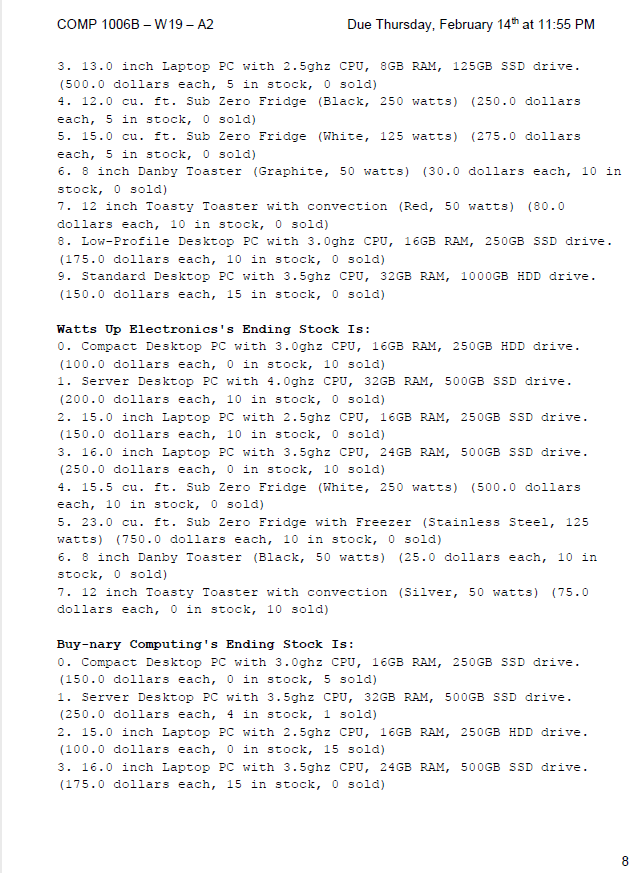 public ElectronicStore() { inventory = new ArrayList(9); inventory.add(new Desktop(3.5, 8, 500, false));