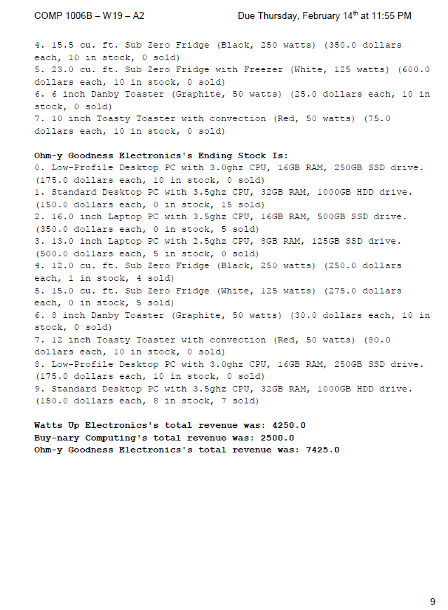 inventory.add(new Desktop(3.0, 16, 250, true)); inventory.add(new Desktop(4.3, 32, 500, true)); inventory.add(new Laptop(3.1,