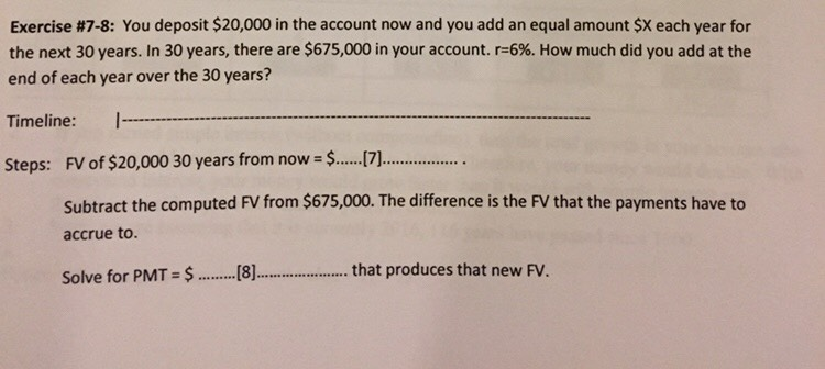  Please with full steps using a financial calculater Exercise #7-8: You