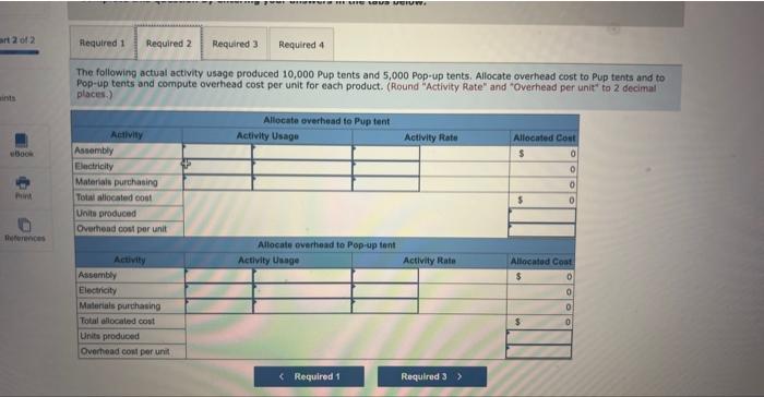 Pup tents and Pop-up tents. The company budpets $288.000 of overhedd cost