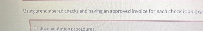  using remembered checks and having an approved invoice for each check