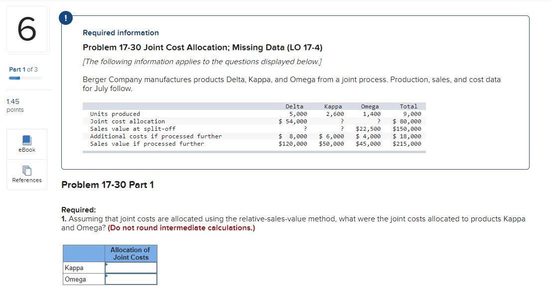  Required information Problem 17-30 Joint Cost Allocation; Missing Data (LO 17-4)