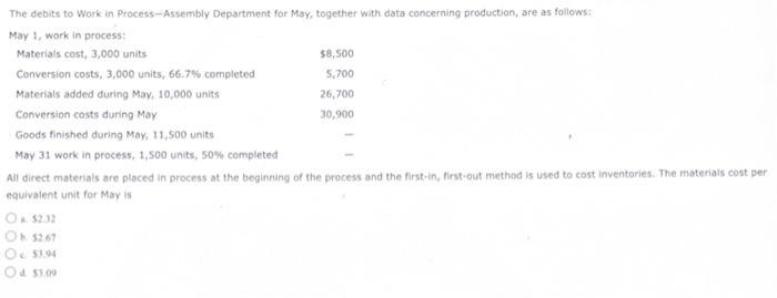  The debits to Work in Process-Assembly Department for May, together with